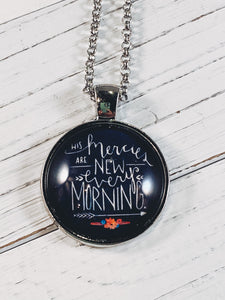 His Mercies are New Every Morning Necklace with 24" chain - Simply Blessed